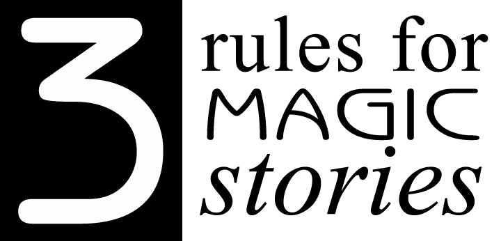 Three rules for magic stories